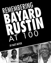Remembering Bayard Rustin at 100