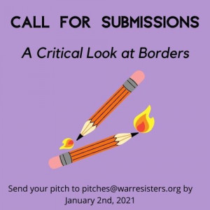 Call For Submissions: A Critical Look at Borders. Pitches due by January 2nd 2021