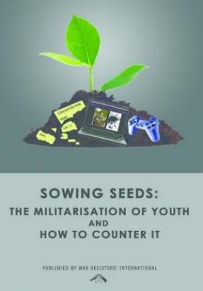 Sowing Seeds: The Militarisation of Youth and How to Counter It