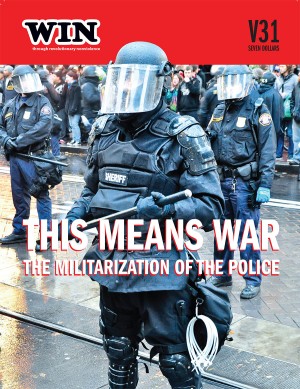 WIN Winter 2015: This Means War - The Militarization of the Police