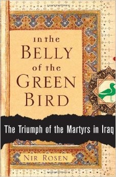 In the Belly of the Green Bird:The Triumph of the Martyrs in Iraq
