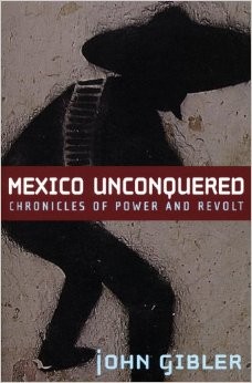 Mexico Unconquered: Chronicles of Power and Revolt