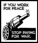 If You Work For Peace, Stop Paying For War