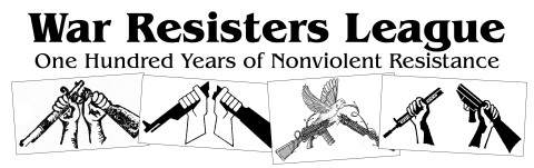 War Resisters League - One Hundred Years of Nonviolent Resistance