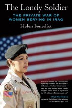 The Lonely Soldier: The Private War of Women Serving in Iraq 