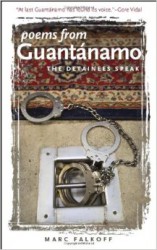 Poems from Guantanamo: The Detainees Speak Edited by Marc Falkoff