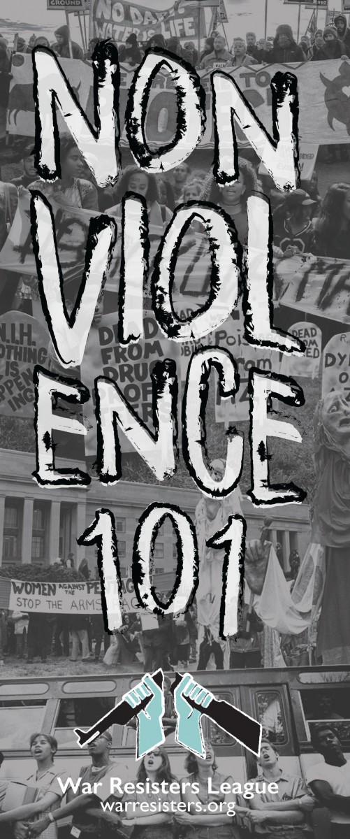 Nonviolence 101, WRL’s updated brochure on nonviolence – what it is and how to use it – and deeper information on its impact